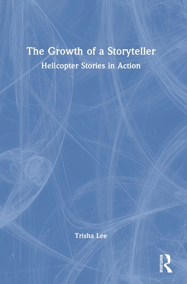 The Growth of a Storyteller: Helicopter Stories in Action