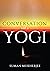 Conversation With A Yogi