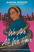 We Are All We Have 