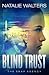Blind Trust (The SNAP Agency #3) by Natalie Walters