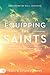 Equipping the Saints by Paul Kummer