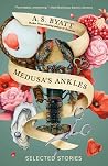 Medusa's Ankles: ...