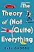The Theory of (Not Quite) Everything by Kara Gnodde