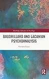 Baudrillard and Lacanian Psychoanalysis (Routledge Advances in Sociology)