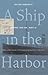 A Ship in the Harbor: Mothe...