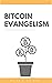 Bitcoin Evangelism