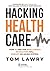Hacking Healthcare