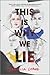 This Is Why We Lie (Inkyard Press / Harlequin Teen)