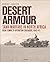 Desert Armour Tank Warfare in North Africa Beda Fomm to Operation Crusader, 1940–41 by Robert Forczyk