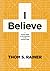 I Believe: A Concise Guide to the Essentials of the Christian Faith (Church Answers Resources)