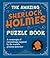 The Amazing Sherlock Holmes Puzzle Book: A Cornucopia of Conundrums Inspired by the World's Greatest Detective (Sirius Literary Puzzles)