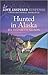 Hunted in Alaska (Love Inspired Suspense)