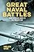 Great Naval Battles: From Medieval Wars to the Present Day (Sirius Military History)