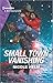 Small Town Vanishing (Covert Cowboy Soldiers #2)