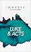 Immerse: Luke & Acts (Softcover) (Immerse: The Reading Bible)
