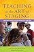 Teaching as the Art of Stag...