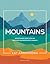 Mountains: Rediscovering Yo...