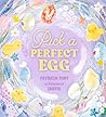 Pick a Perfect Egg by Patricia Toht Pick a Perfect Egg by Patricia Toht