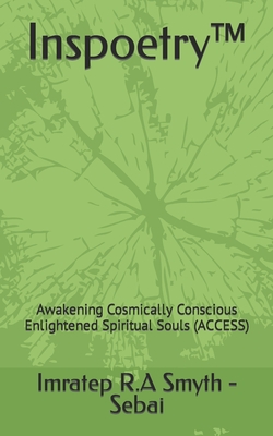 Inspoetry™: Awakening Cosmically Conscious Enlightened Spiritual Souls (ACCESS) (The Devil Wears Religion)