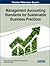 Management Accounting Standards for Sustainable Business Prac... by Ionica Oncioiu