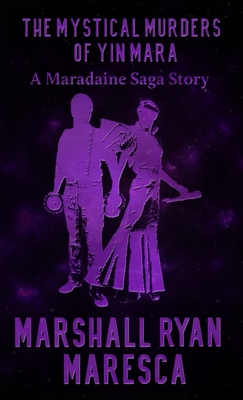 The Mystical Murders of Yin Mara (Maradaine Saga Story #1)