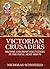 Victorian Crusaders: Britis...