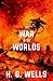 The War of the Worlds (Warbler Classics)