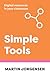 Simple Tools: Digital Resources in Your Classroom