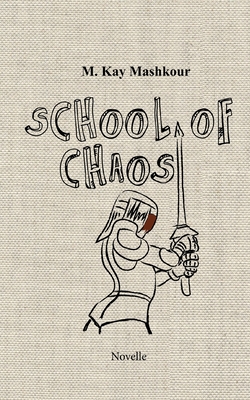 School of Chaos: Ein groteskes Abenteuer (German Edition)
