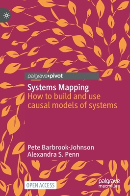 Systems Mapping: How to build and use causal models of systems (Hardcover)