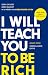 I Will Teach You To Be Rich by Ramit Sethi I Will Teach You To Be Rich by Ramit Sethi