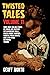 Twisted Tales Volume 11