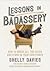 Lessons in Badassery: How t...