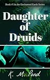 Daughter of Druids (Enchanted Earth, #1) Daughter of Druids (Enchanted Earth, #1)