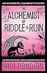 The Alchemist of Riddle and Ruin by Gigi Pandian