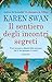 Il sentiero degli incontri segreti by Karen Swan