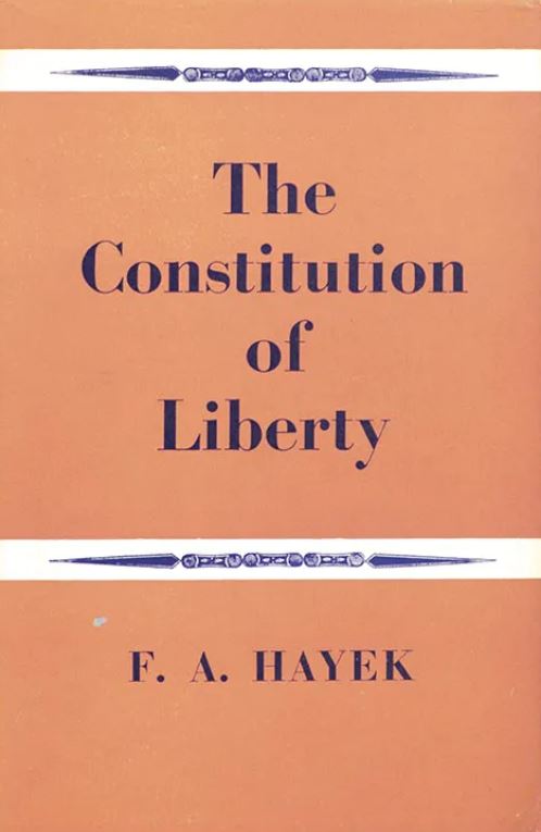 The Constitution of Liberty