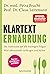 Klartext Ernährung: Die Antworten auf alle wichtigen Fragen - Wie Lebensmittel vorbeugen und heilen - von den Bestsellerautoren