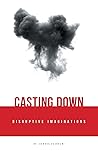 Casting Down Disr...