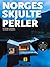 Norges skjulte perler (Norg...