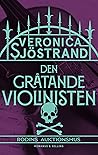 Den gråtande violinisten by Veronica Sjöstrand Den gråtande violinisten by Veronica Sjöstrand