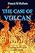 The Case of Vulcan: A Murde...