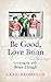 Be Good, Love Brian: Growing up with Brian Clough