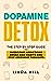 Dopamine Detox: A Step-by-S...