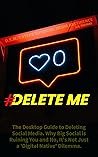 Delete Me: The Tr...