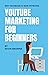 YouTube Marketing For Begin...