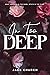 In Too Deep