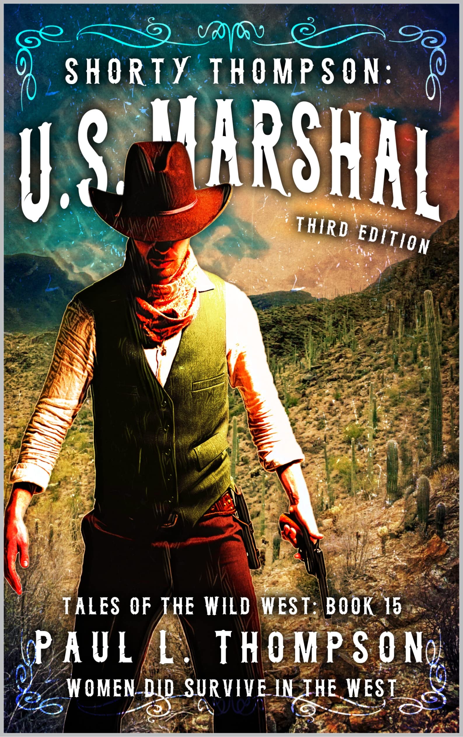 Women In The West Did Survive : A Western Adventure Novel (Shorty Thompson: U.S. Marshal: Tales of the Old West Book 15)