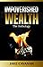 Impoverished Wealth: The An...