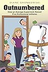 Outnumbered: How an Average Supermom Raised Five Professional Athletes Outnumbered: How an Average Supermom Raised Five Professional Athletes